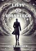 "Listy od Umarłego", Elsa Barker 1913, "Letters from a Living Dead Man"