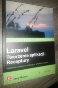 Laravel. Tworzenie aplikacji. Receptury