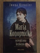Maria Konopnicka. Rozwydrzona bezbożnica Kienzler