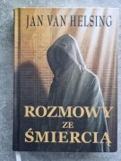 Rozmowy ze śmiercią Jan Van Helsing