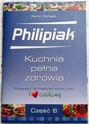 KSIĄŻKA KUCHNIA PEŁNA ZDROWIA 6 Okrasa Philipiak