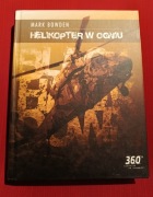Helikopter w ogniu - Mark Bowden