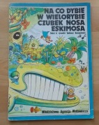 Baranowski NA CO DYBIE W WIELORYBIE CZUBEK NOSA ESKIMOSA 1985 wyd 2
