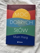 Moc dobrych słów Matt Haig super na prezent książka