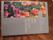 Jak żyć długo i zdrowo. Michał Tombak 