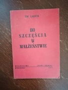 Do szczęścia w małżeństwie. Tim Lahaye