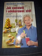 JAK ZASTAWIĆ I UDEKOROWAĆ STÓŁ - BOŻENA DYKIEL