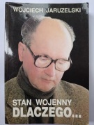 Stan Wojenny Dlaczego... Wojciech Jaruzelski 