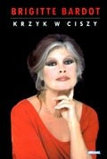 BRIGITTE BARDOT KRZYK W CISZY 