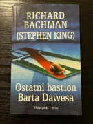 Richard Bachman (Stephen King) - Ostani Bastion Barta Dawesa 