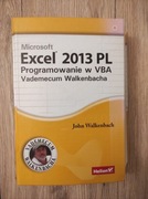 Excel 2013 PL. Programowanie w VBA. Vademecum Walkenbacha. John Walkenbach