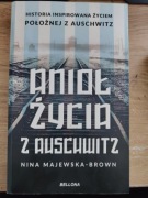ANIOŁ ŻYCIA Z AUSCHWITZ - NINA MAJEWSKA-BROWN