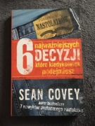 6 najważniejszych decyzji które kiedykolwiek podej