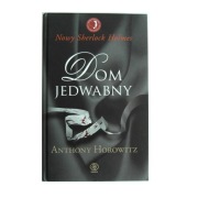 Dom jedwabny Nowy Sherlock Holmes Anthony Horowitz