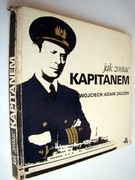 Jak zostać kapitanem - Wojciech Adam Zaczek
