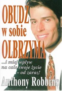 Obudź w sobie olbrzyma, Anthony Robbins
