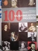 100 NAJSŁYNNIEJSZYSZ PROCESÓW