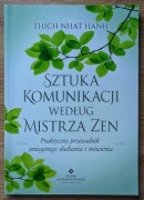 Thich Nhat Hanh - Sztuka komunikacji według mistrza zen; buddyzm