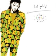 Bob Geldof - The Happy Club