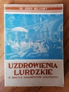Uzdrowienia lurdzkie-ks. Józef Belleney 