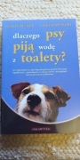 Dlaczego psy piją wodę z toalety? – Marty Becker, Gina Spadafori