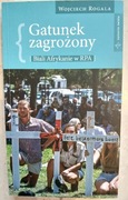Gatunek zagrożony {Biali Afrykanie w RPA} - Wojciech Rogala