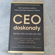 CEO doskonały. Sześć sposobów myślenia, które wyróżniają liderów