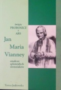 ŚWIĘTY PROBOSZCZ Z ARS JAN MARIA VIANNEY TERESA JANKOWSKA