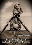 Na szlaku biłgorajskich kapliczek i krzyży