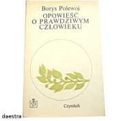 OPOWIEŚĆ O PRAWDZIWYM CZŁOWIEKU Borys Polewoj