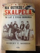 Na ostrzu skalpela (Robert T. Morris) HISTORIA MEDYCYNY