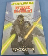 Star Wars. Rycerze Starej Republiki 1. Początek.
