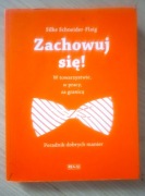 Zachowuj Się, W towarzystwie, w pracy, za granicą