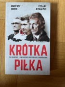 Krótka piłka Cezary Kowalski, Mateusz Borek