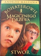 Bohaterowie Magicznego Drzewa Stwór