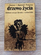 Joanna i Ryszard Tomiccy - Drzewo życia. Ludowa wizja świata i człowieka