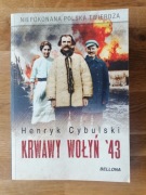 Henryk Cybulski - "Krwawy Wołyń '43" - OUN-UPA - Przebraże - UNIKAT