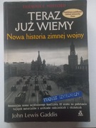 John Lewis Gaddis Teraz już wiemy