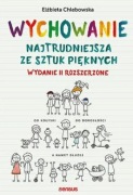 E. Chlebowska WYCHOWANIE najtrudniejsza ze sztuk pięknych