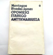 OPOWIEŚCI STAREGO ANTYKWARIUSZA Montague R. James