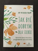 Jak być dobrym dla siebie 