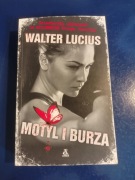 Walter Lucius - Motyl i Burza