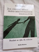 Jak uchronić dziecko przed molestowaniem seksualny