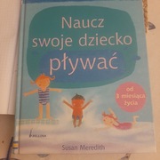 Naucz swoje dziecko pływać. Od 3 miesiąca życia.