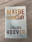 „Maybe someday” Colleen Hoover