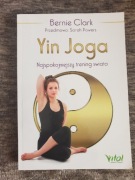 Yin Joga Najspokojniejszy trening świata - Bernie Clark