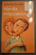 Nie dla mięczaków Monika Szwaja