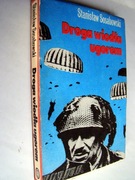 Droga wiodła ugorem - Wspomnienia. Stanisław Sosabowski