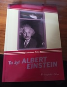 Tu żył Albert Einstein Abraham Pais