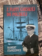 Z floty carskiej do polskiej - Mamert Stankiewicz